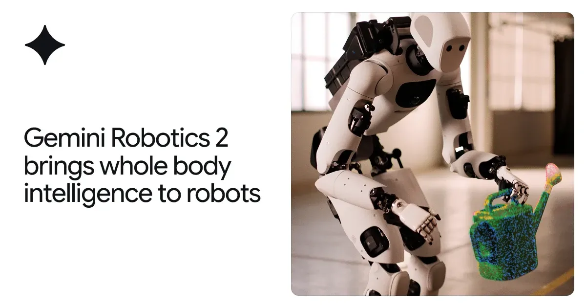 Gemini Robotics 2 preview